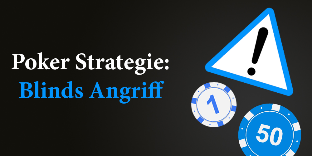 Poker Strategie Blinds Angriff