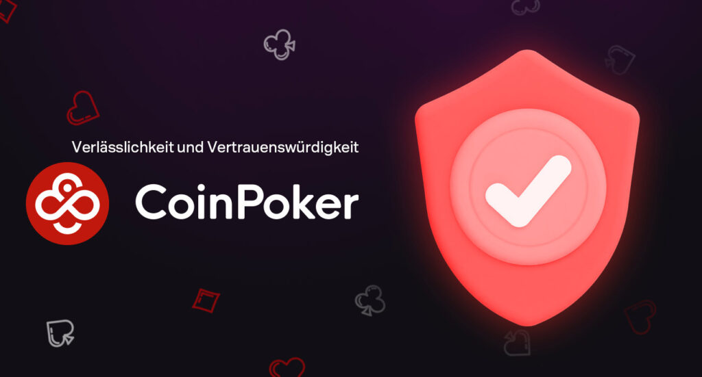 CoinPoker ist zuverlässig
