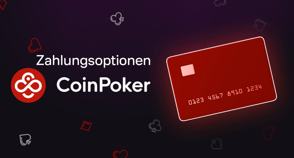 Möglichkeiten, Geld bei CoinPoker einzuzahlen und abzuheben