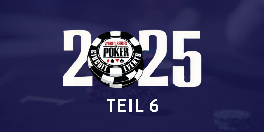 WSOP 2025 Teil 6